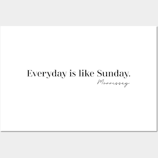 Everyday is Like Sunday Posters and Art